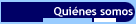 Quines somos