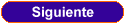 Siguiente